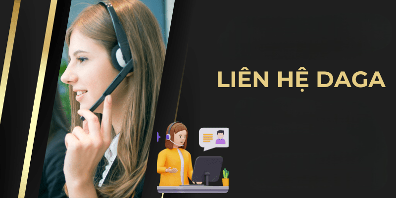 Liên Hệ DAGA – Hướng Dẫn Các Cách Liên Hệ DAGA Nhanh Nhất 